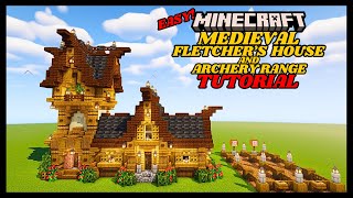 MINECRAFT : EASY! Medieval Fletcher's House & Archery Range TUTORIAL | JAVA & BEDROCK