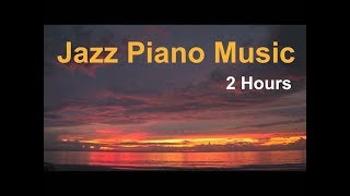 Piano Jazz & Jazz Piano: 2 Hours of Best Smooth Jazz Piano Music