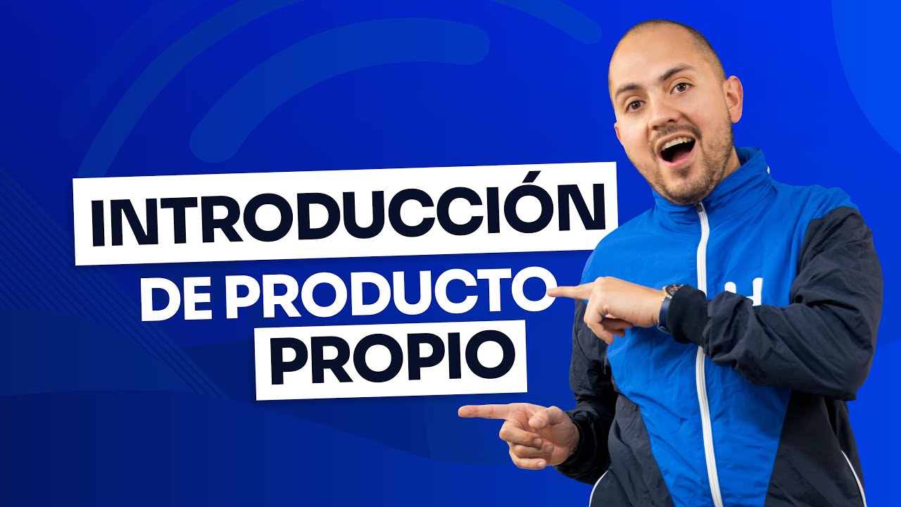 Introducción producto propio