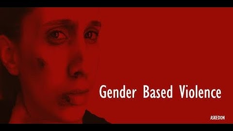 Why does gender based violence happen?