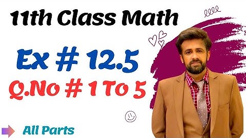 1st year math exercise 12.5 question number 1 to 5 || 11th class math chapter 12 exercise 12.5