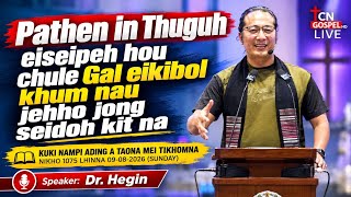 Pathen in thuguh eisei peh hou chule Gal eikibol khum nau ajeh ho seidoh kit na ~ Dr Hegin 