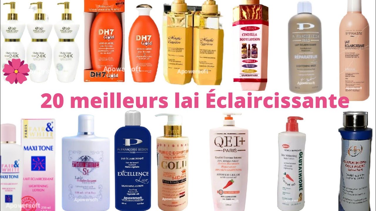 Les Meilleurs Lait Eclaircissant Sans Danger