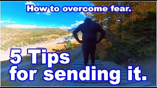 Overcoming fear sending a drop on a mountain bike - 5 Essential Tips for MTB