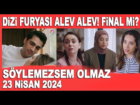 Söylemezsem Olmaz 23 Nisan 2024 / Yalı Çapkını ve Kızılcık Şerbeti dizilerinde final ateşi mi yandı?