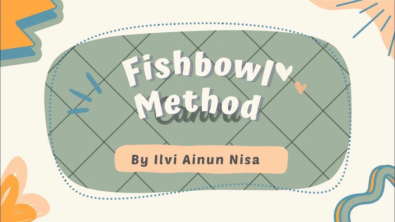 Fishbowl Method YouTube