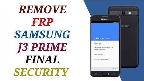 REMOVE FRP SAMSUNG J3 PRIME SM-J327T ANDROID 7.0 BINARY U3 FINAL SECURITY