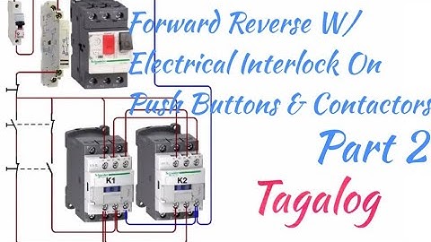 FORWARD REVERSE WITH ELECTRICAL INTERLOCK  PART 2/TAGALOG