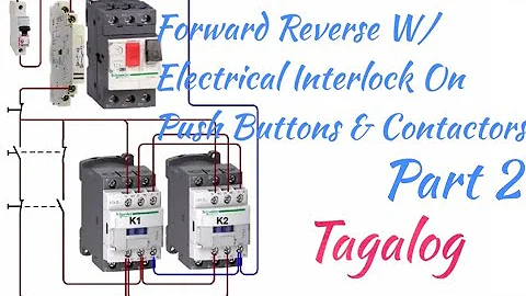 FORWARD REVERSE WITH ELECTRICAL INTERLOCK  PART 2/TAGALOG