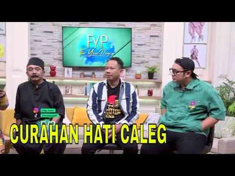 Curahan Hati Vicky, Gilang Dirga, dan Opie Kumis Sebagai Caleg | FYP (20/02/24) Part 4