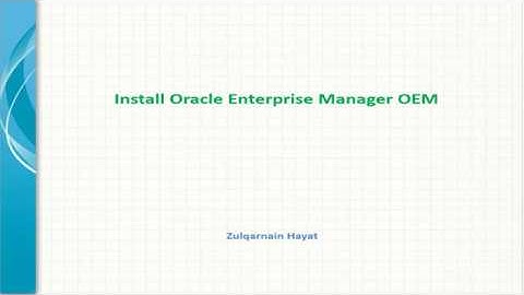 Install Oracle enterprise manager(OEM) in steps