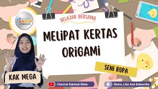 'Melipat Kertas Origami' - Seni Rupa 'Melipat Kertas Origami' - Seni Rupa