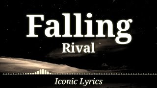 Rival - Falling [ Lyrics]