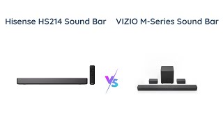 Comparing Hisense HS214 vs VIZIO M51ax-J6 Soundbars | Which One is Right for You?