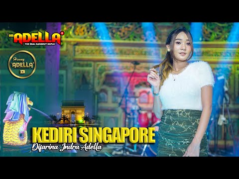 KEDIRI SINGAPORE - Difarina indra Adella - OM ADELLA