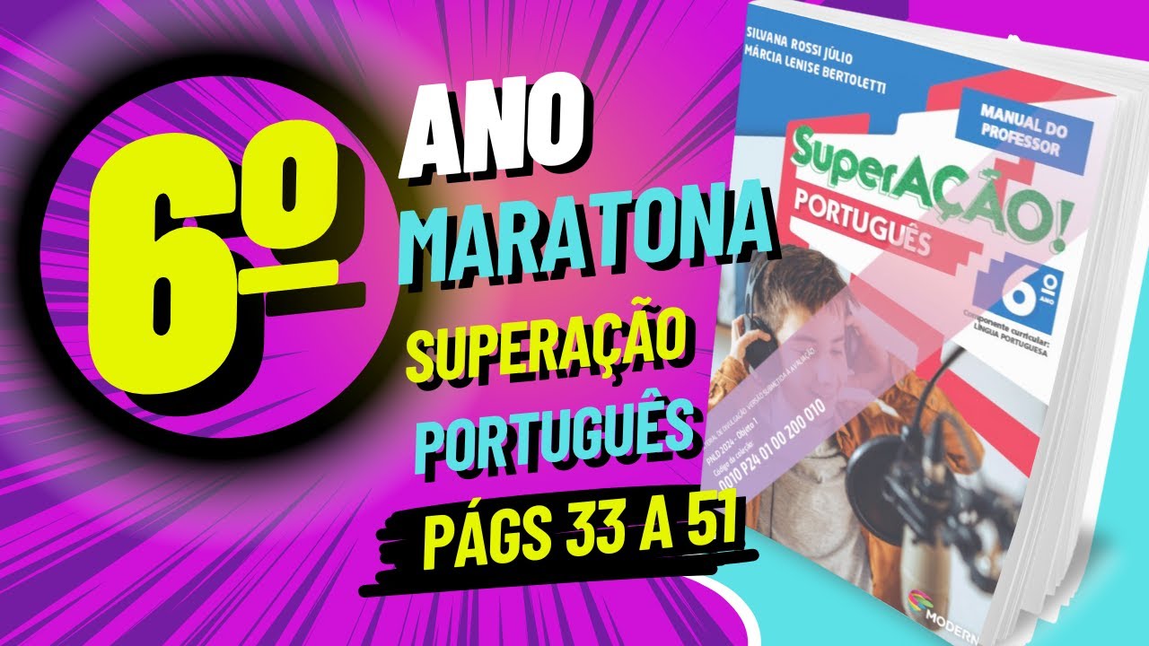 MARATONA - Livro Superação - PORTUGUÊS - Págs 33 a 51 - 6º Ano - YouTube
