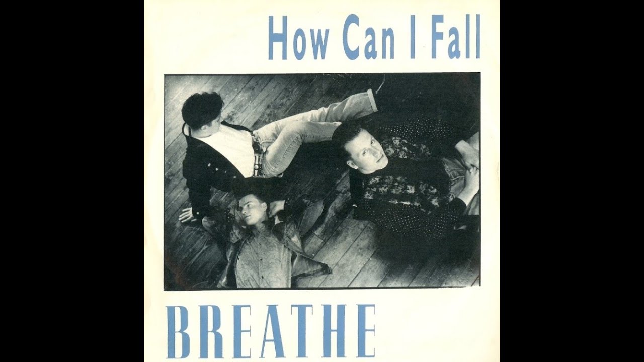 Breathe - How Can I Fall? (1987 US Promo Fade) HQ