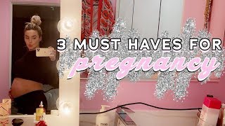 3 items you NEED for pregnancy
