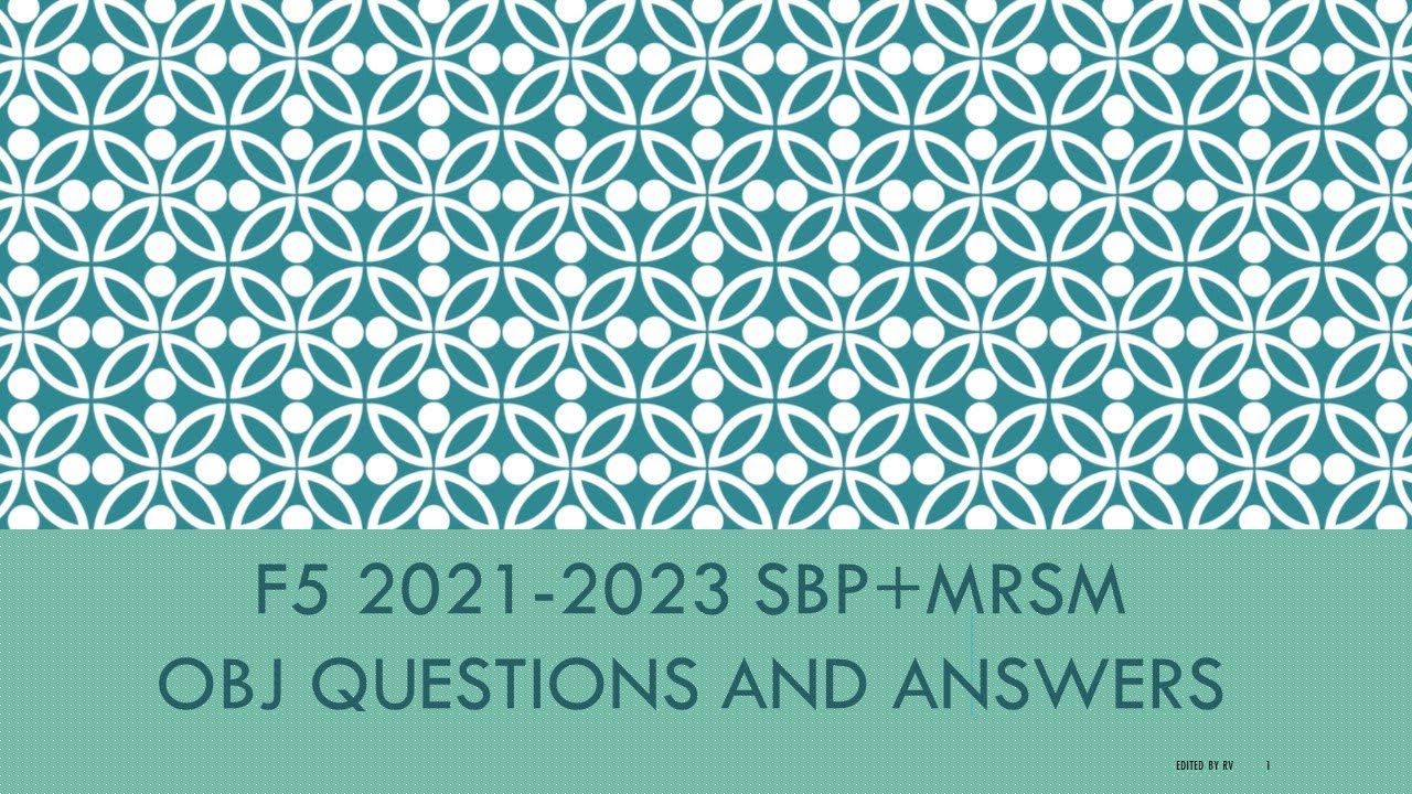 Sbp Questions F5 SBP MRSM OBJ QUESTIONS AND ANSWERS - YouTube