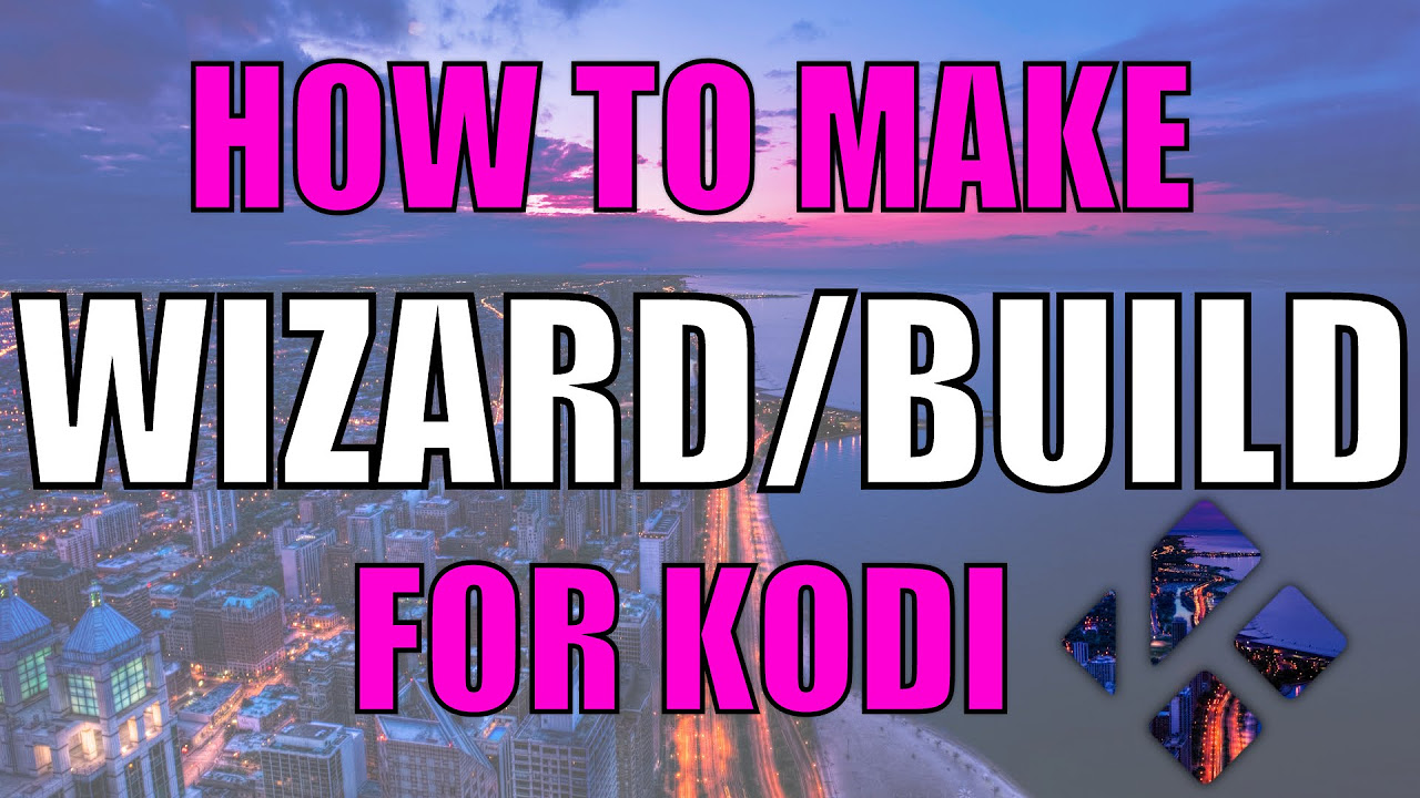 New How to CREATE your own BUILD/WIZARD for KODI -Easy Method-