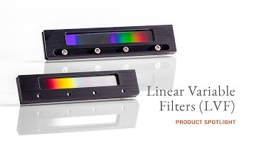 Product Spotlight - Linear Variable Filters (LVF)