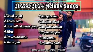 Hits of 2023 & 2024 Melody  Songs New Tamil Songs Latest Tamil Songs