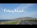 ROAD TRIP | ORKNEY ISLANDS 2016