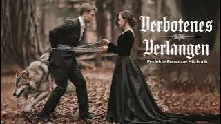 Verbotenes Verlangen - Komplettes Hörbuch