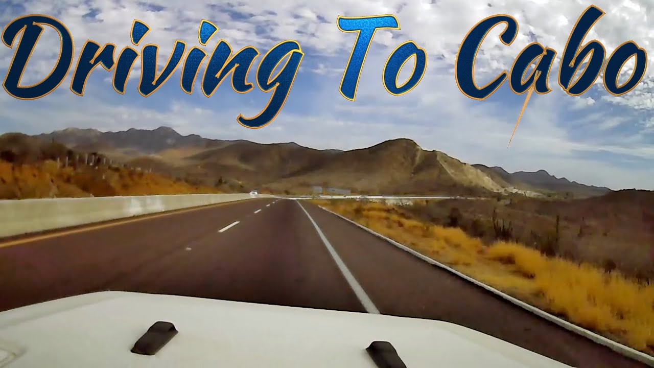 Driving To Cabo