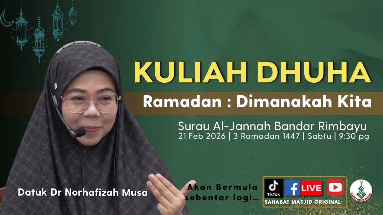 Datuk Dr Norhafizah Musa - Ramadan: Dimanakah Kita