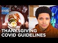 Corona Explodes in the U.S & CDC Releases Thanksgiving Guidelines | The Daily Social Distancing Show