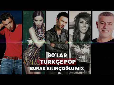 90'lar Türkçe Pop - 45 Dakika / 21 Şarkı (Burak Kılınçoğlu Mix)