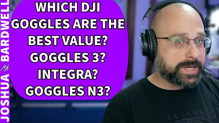 Which DJI Goggles are the Best Value? Goggles 3, Goggles 2, Goggles Integra, Goggles N3? - FPV Q&A