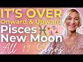 Pisces New Moon ♓️  Karmic Cycle Ends, Unexpected Blessings! ✨All Signs ✨