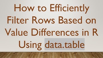 How to Efficiently Filter Rows Based on Value Differences in R Using data.table