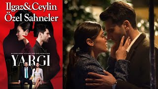 Yargı 11. Bölüm | Ilgaz & Ceylin Özel Sahneler👩‍❤️‍👨👩‍❤️‍👨