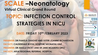Infection Control strategies in Neonatal ICU Virtual Clinical Grand Round. 10th February 2023