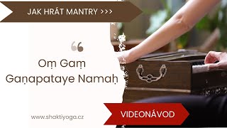 Mantra Ganéšovi । Oṃ Gaṃ Gaṇapataye Namaḥ । Akordy na harmonium #1