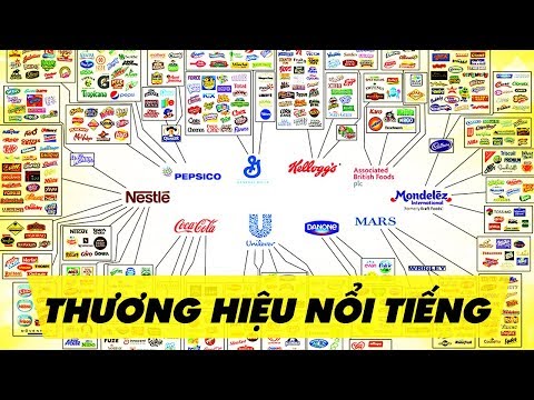 Doanh Nghiệp Nào Sở Hữu Nhiều Thương Hiệu Nổi Tiếng Nhất Thế Giới?