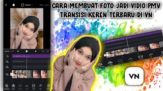 Cara Membuat Foto Jadi Vidio PMV Keren Terbaru Di Apk VN || Part 4