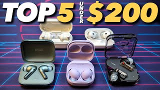 Top 5 Noise Cancelling Earbuds Under $200 [2024]