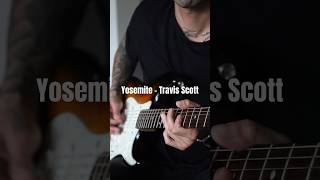 Travis Scott - Yosemite (guitar cover) #guitarcover #guitar #electricguitar