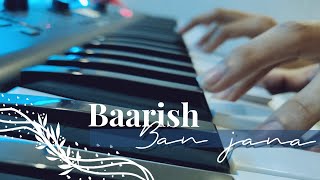 Baarish ban jaana |KEYBOARD COVER| Dibyanand Kar