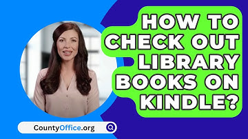 How To Check Out Library Books On Kindle? - CountyOffice.org