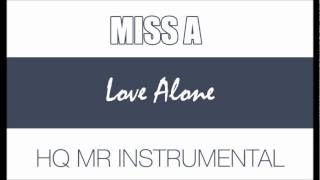 Miss A (미스에이)/ Love Alone ~HQ MR INSTRUMENTAL~
