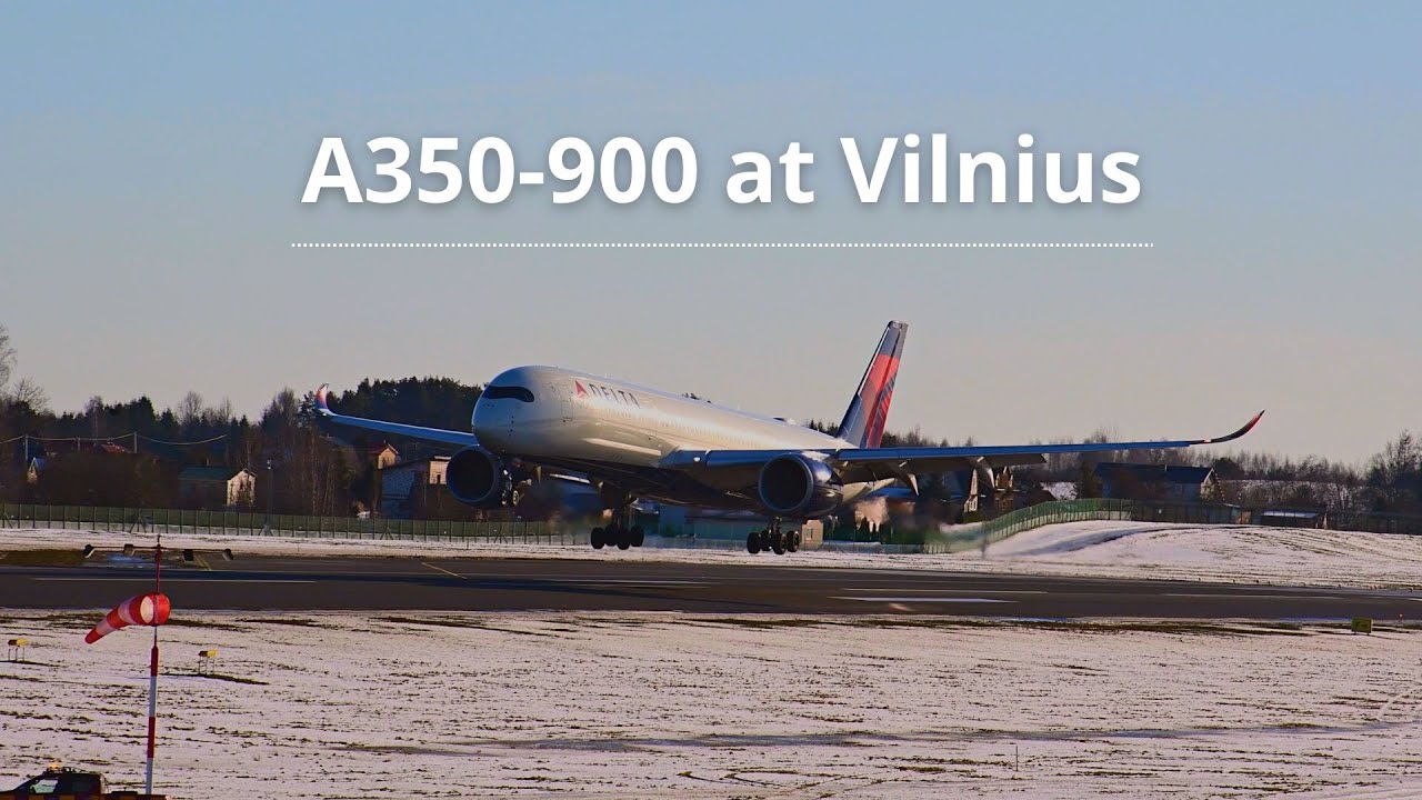 [4K] Airbus A350 Delta Air Lines at Vilnius (VNO) airport