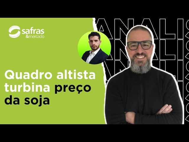 Fatores positivos impulsionam soja em Chicago e no Brasil - Conversa com o Analista