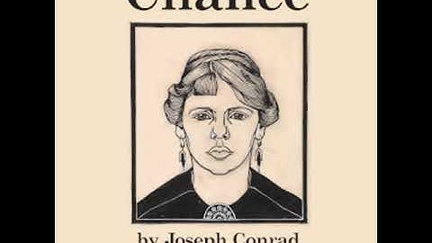 Chance (version 2) by Joseph Conrad read by Peter Dann Part 2/2 | Full Audio Book