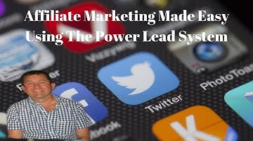 Affiliate Marketing Made Easy Using The Power Lead System