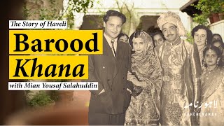 The Story of Haveli Barood Khana with Yousaf Salli - Residence Stories | Lahorenamah